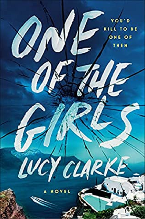 One of the Girls by Lucy Clarke (ARC&nbsp;Review)